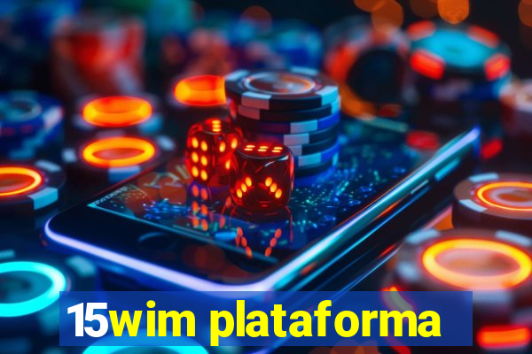 15wim plataforma